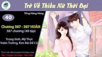 [HV] Trở Về Thiếu Nữ Thời Đại